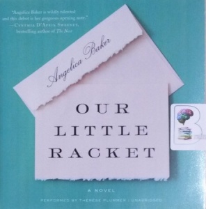 Our Little Racket written by Angelica Baker performed by Therese Plummer on CD (Unabridged)